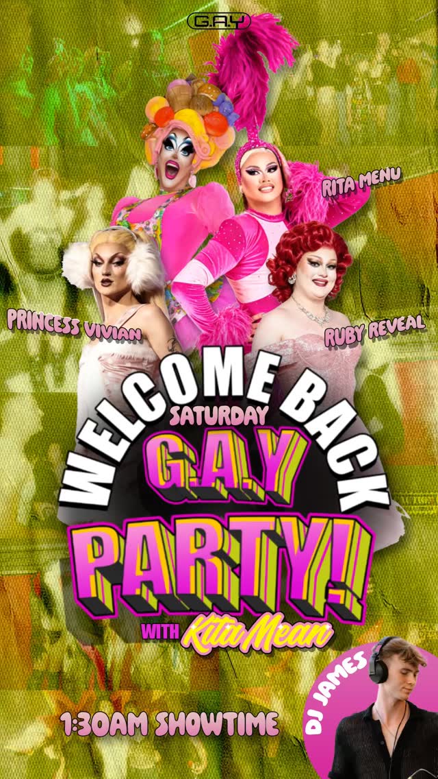 Welcome Back Saturday G.A.Y Party!!